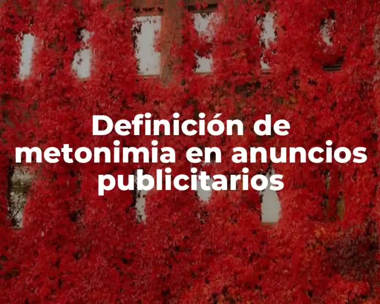 Definición de metonimia en anuncios publicitarios