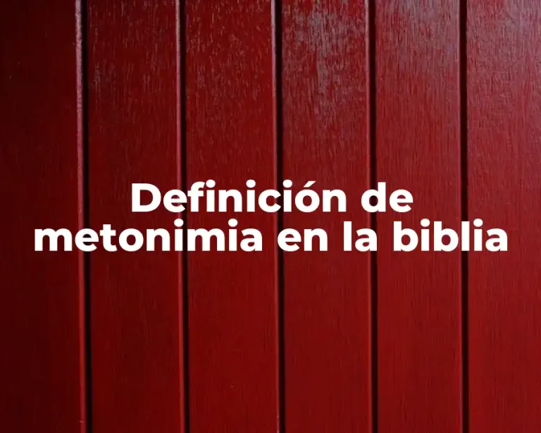 Definición de metonimia en la biblia