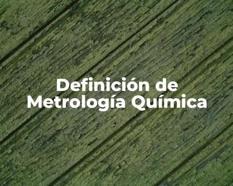 Definición de Metrología Química