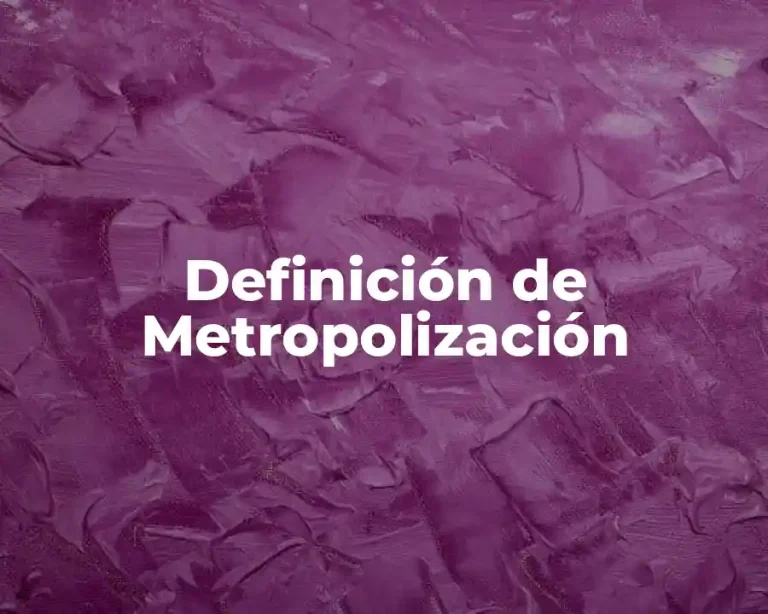 Definición de Metropolización