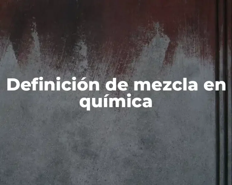 Definición de mezcla en química
