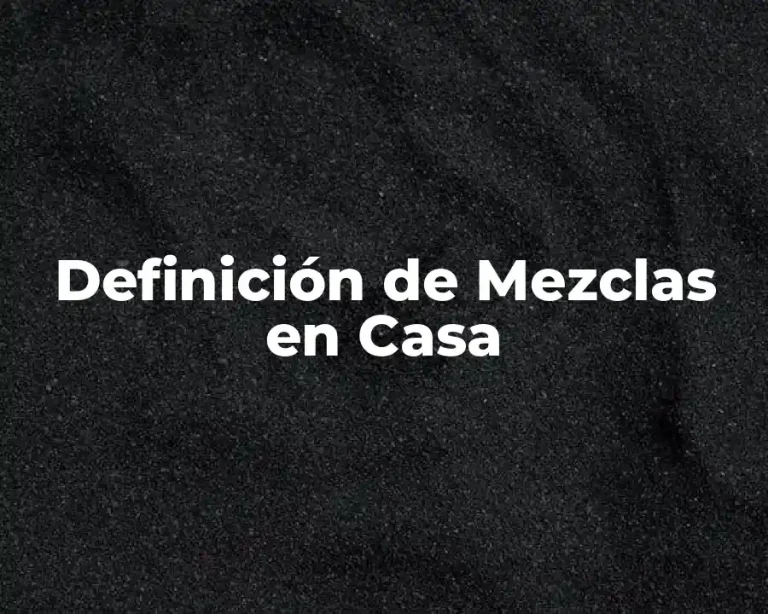 Definición de Mezclas en Casa