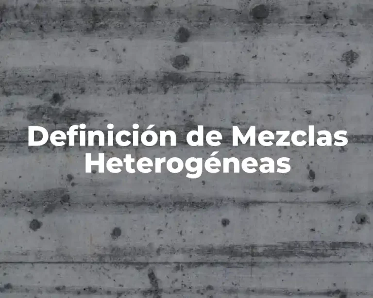 Definición de Mezclas Heterogéneas