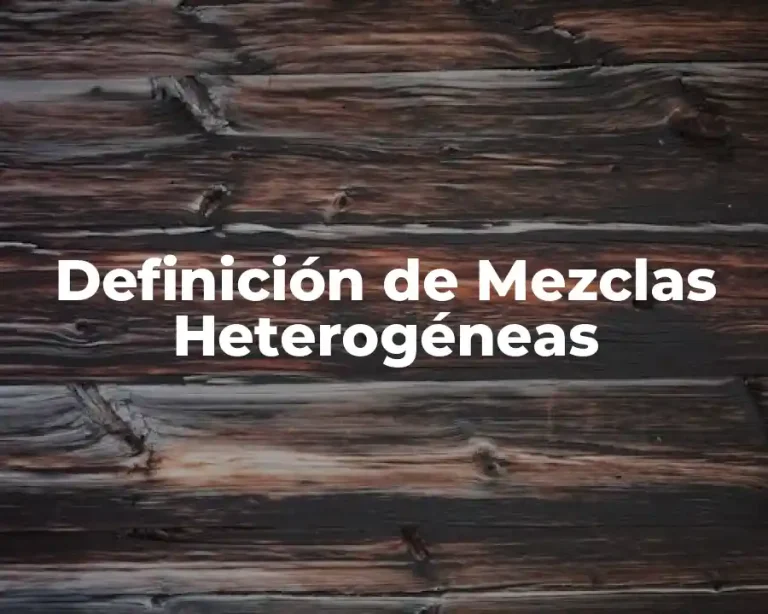 Definición de Mezclas Heterogéneas