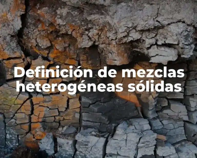 Definición de mezclas heterogéneas sólidas