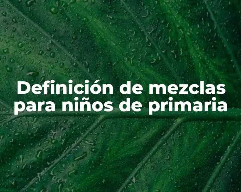 Definición de mezclas para niños de primaria