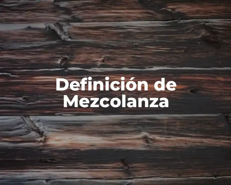 Definición de Mezcolanza