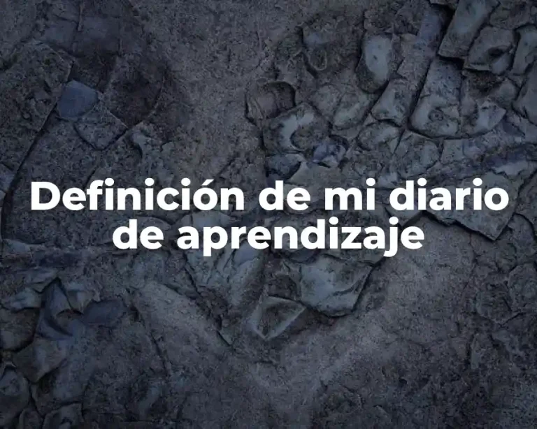 Definición de mi diario de aprendizaje