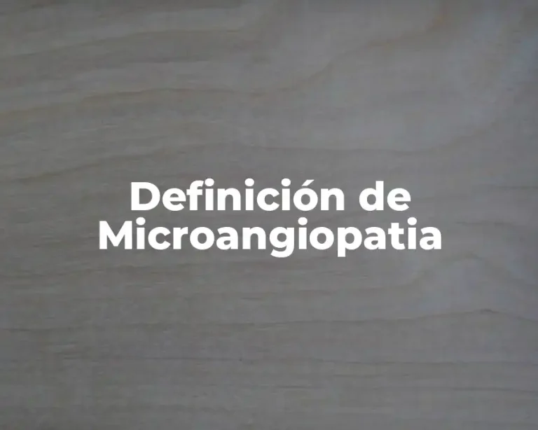 Definición de Microangiopatia