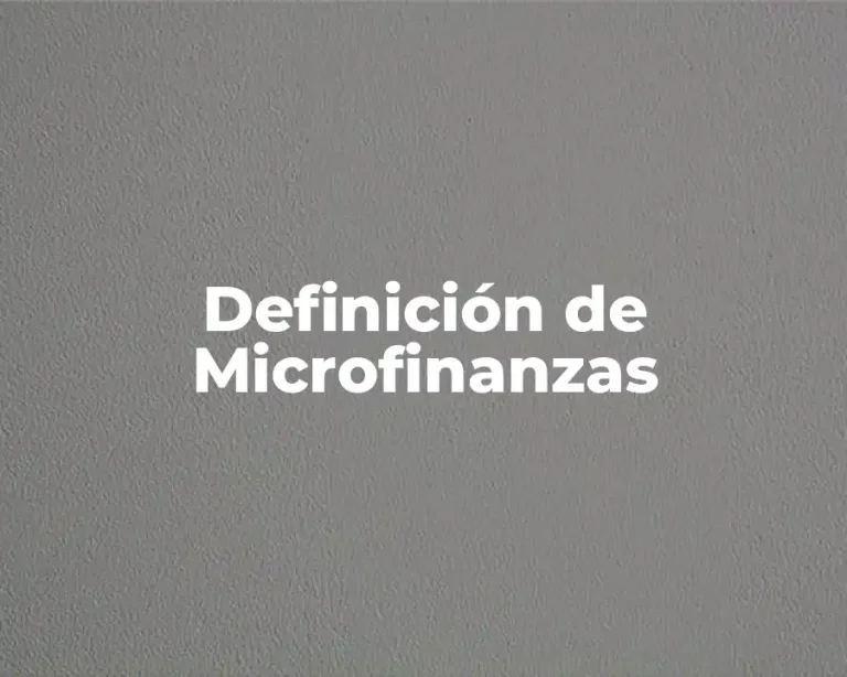 Definición de Microfinanzas