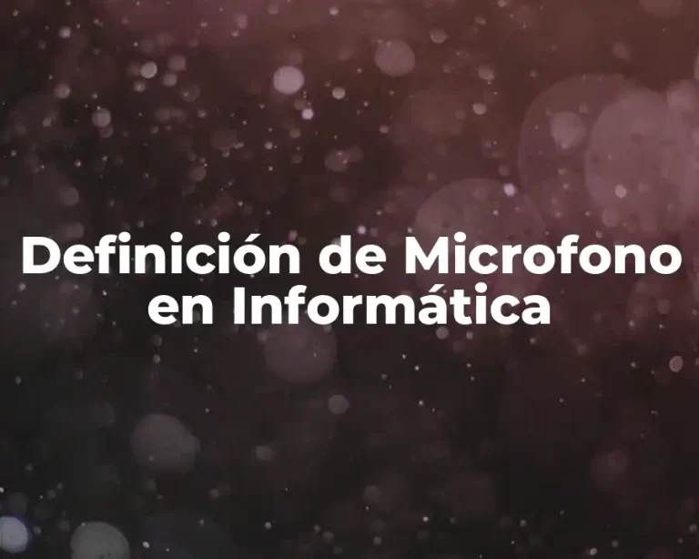 Definición de Microfono en Informática
