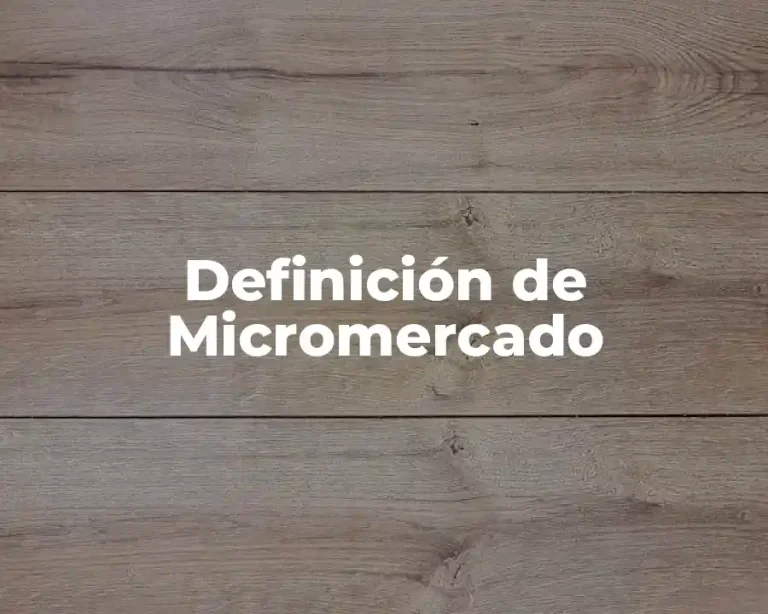 Definición de Micromercado