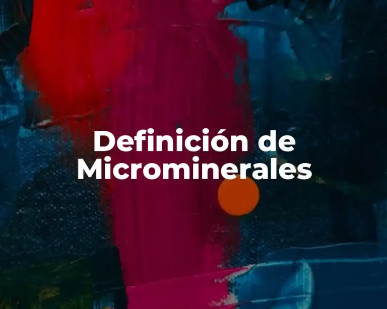 Definición de Microminerales