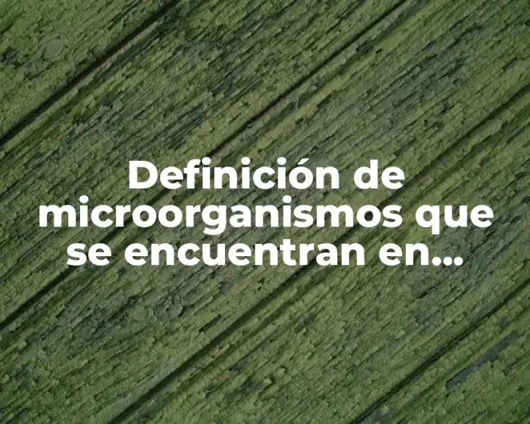 Definición de microorganismos que se encuentran en ecosistemas acuáticos