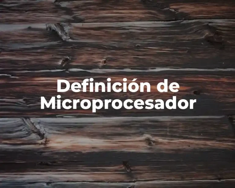 Definición de Microprocesador