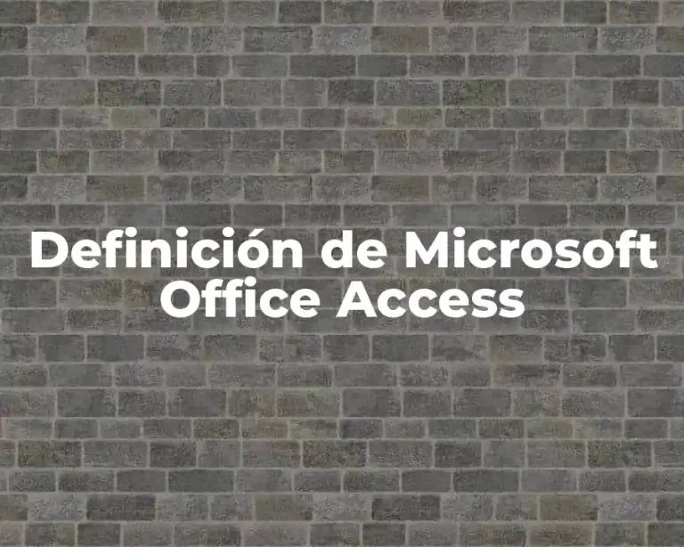 Definición de Microsoft Office Access