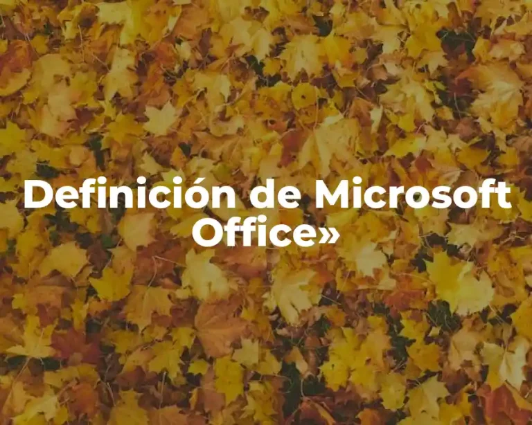 Definición de Microsoft Office»