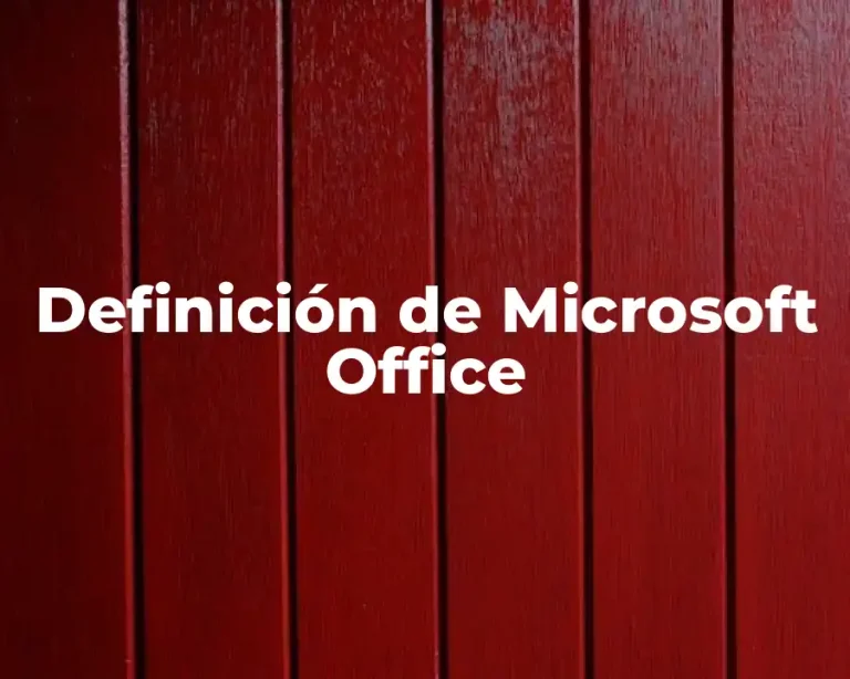 Definición de Microsoft Office