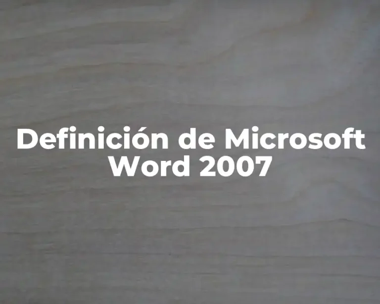 Definición de Microsoft Word 2007