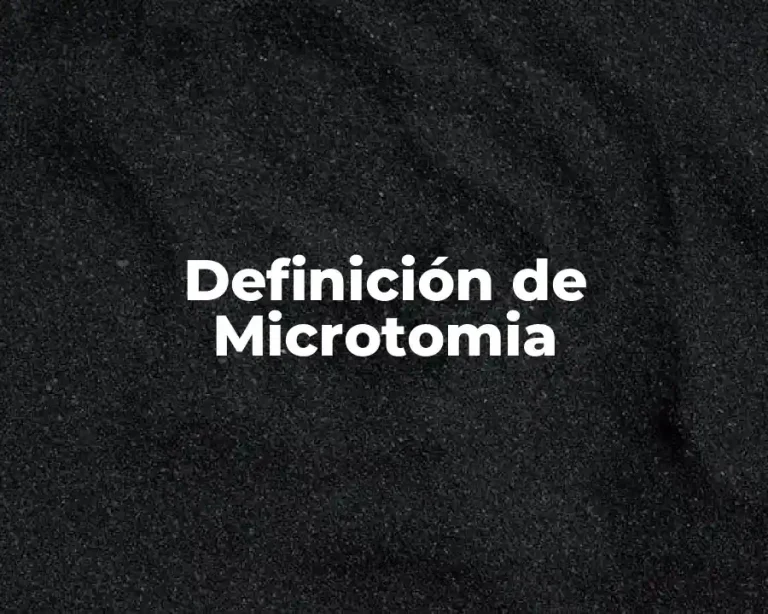 Definición de Microtomia