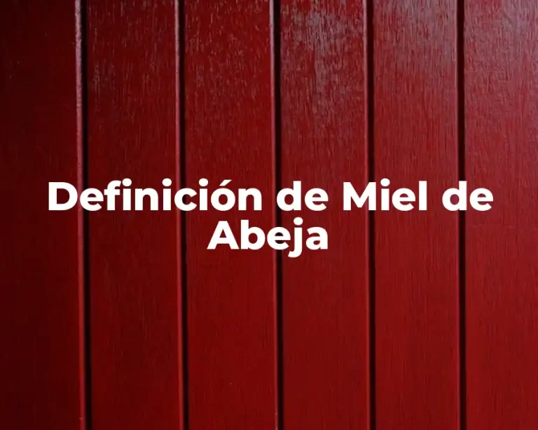 Definición de Miel de Abeja