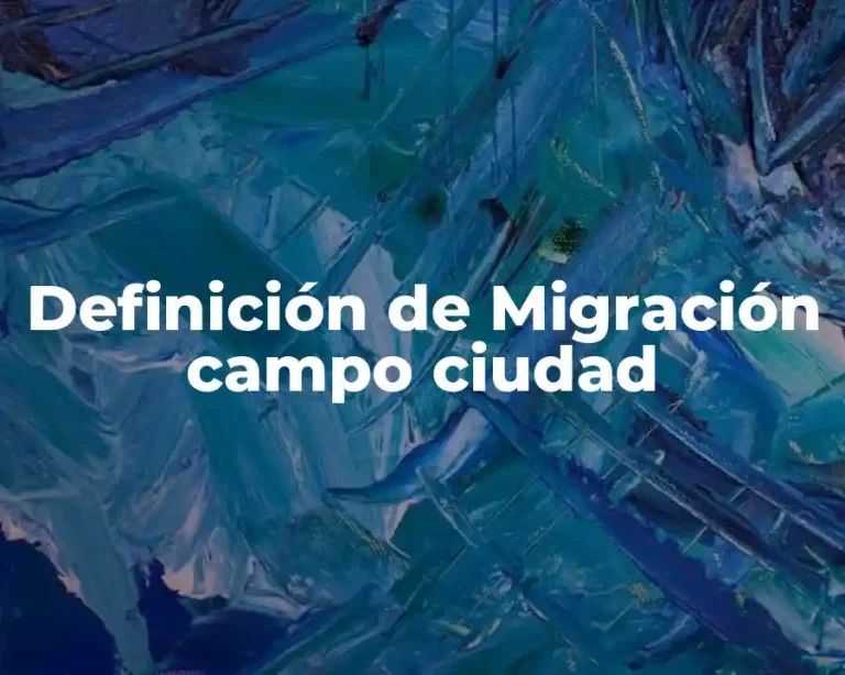 Definición de Migración campo ciudad