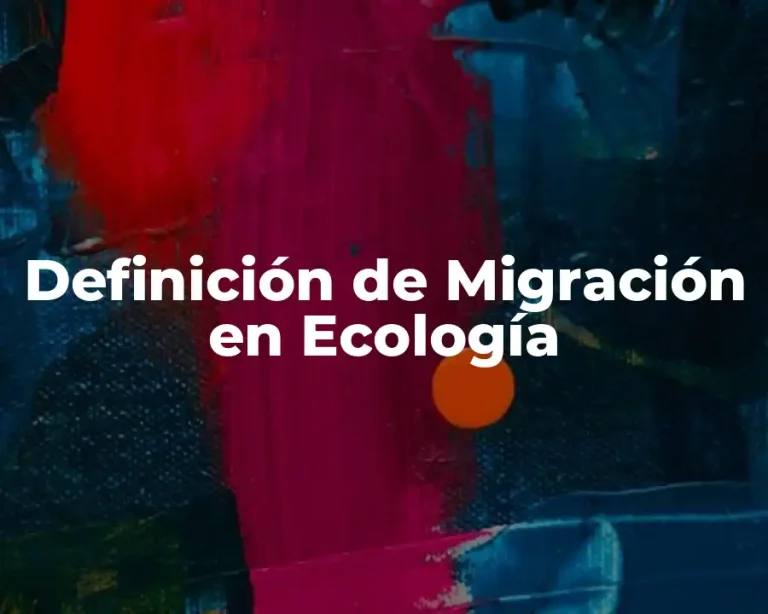 Definición de Migración en Ecología