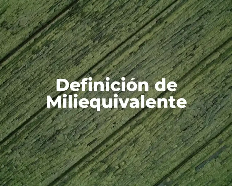 Definición de Miliequivalente