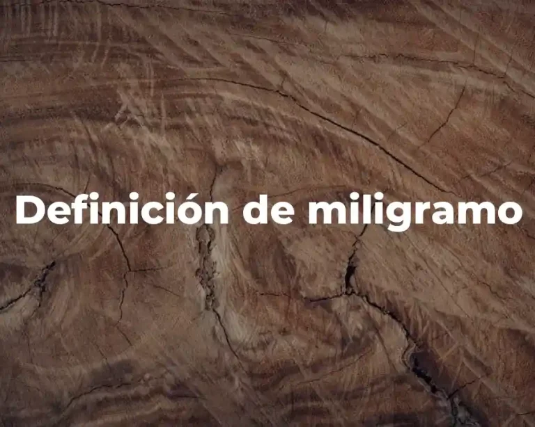 Definición de miligramo
