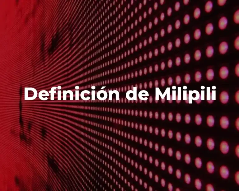 Definición de Milipili