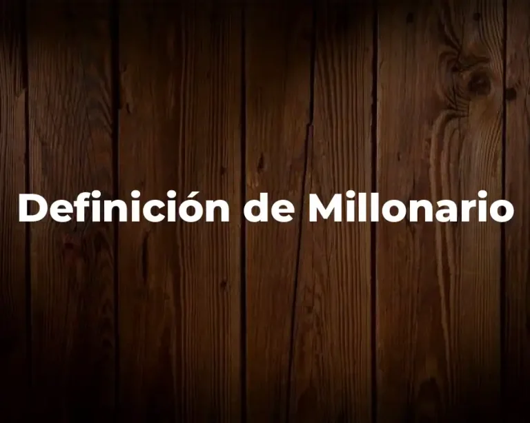 Definición de Millonario