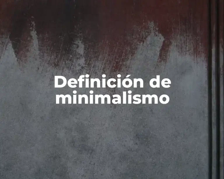 Definición de minimalismo