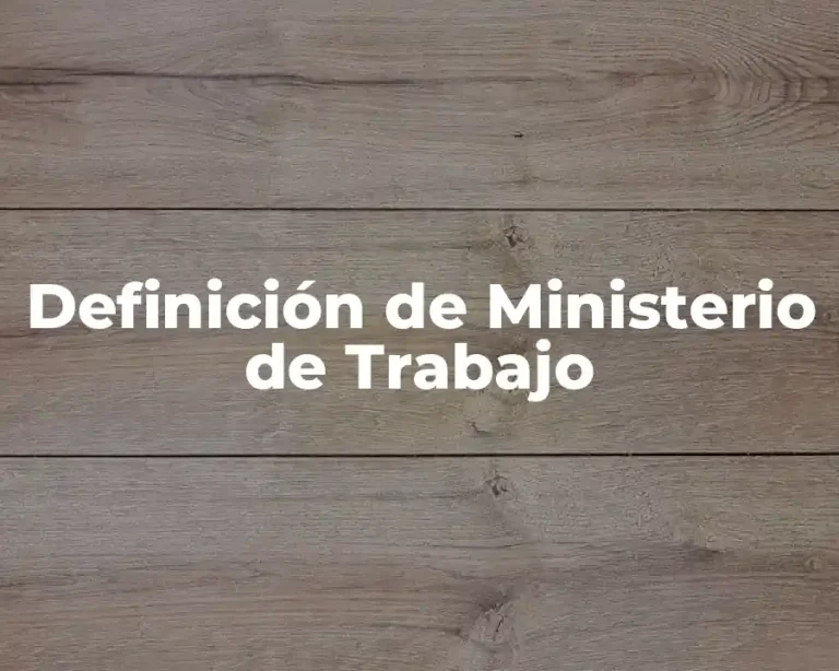 Definición de Ministerio de Trabajo