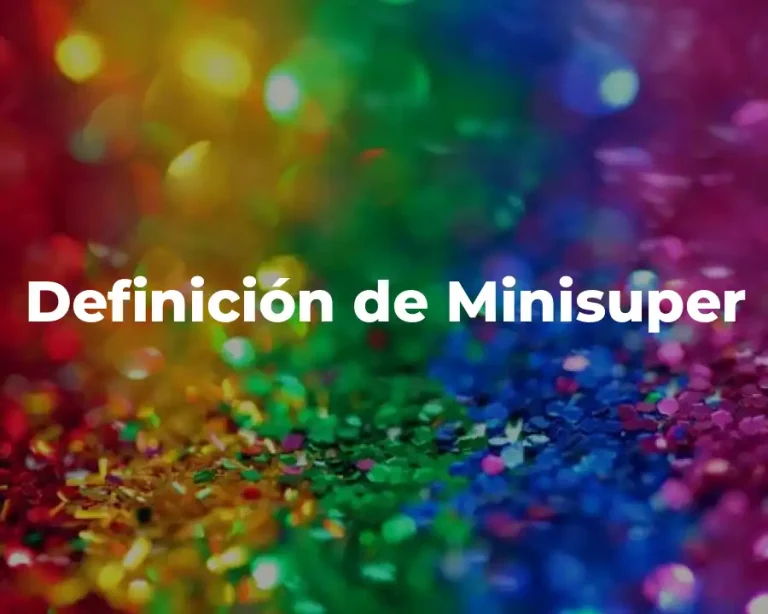 Definición de Minisuper
