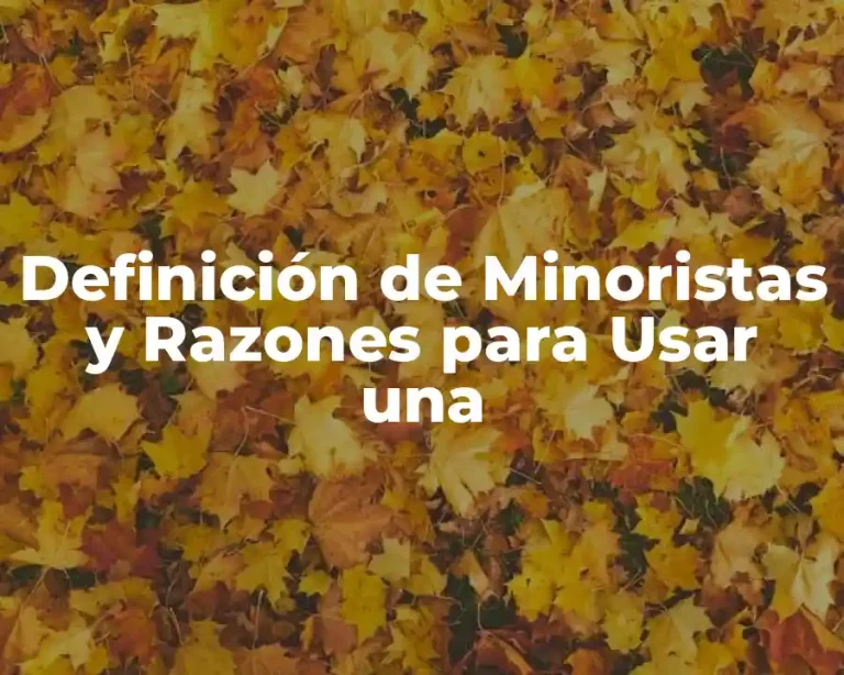 Definición de Minoristas y Razones para Usar una