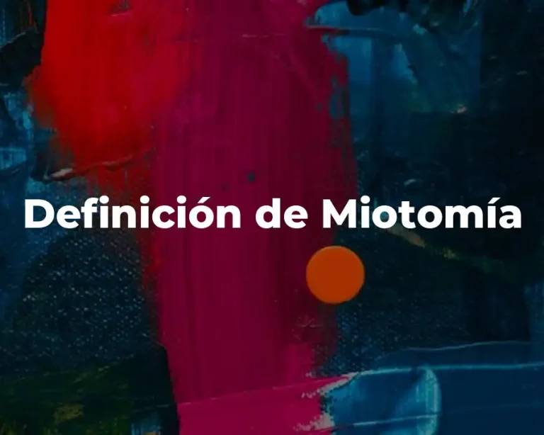 Definición de Miotomía
