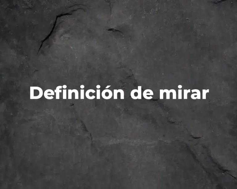 Definición de mirar