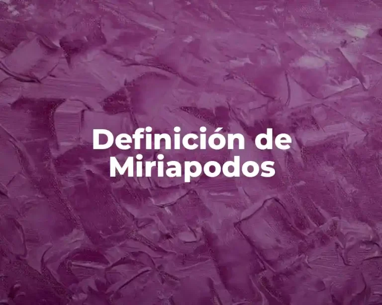Definición de Miriapodos