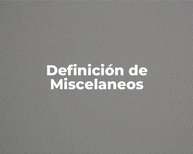 Definición de Miscelaneos