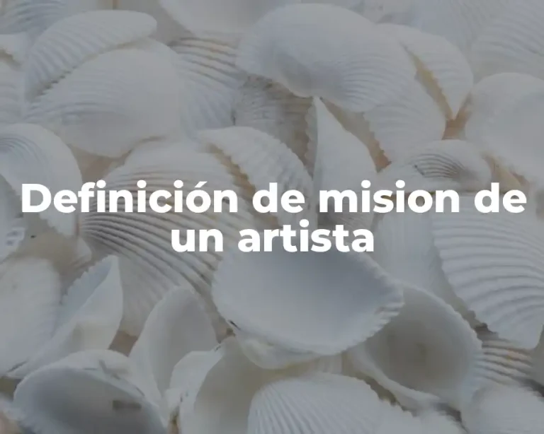 Definición de mision de un artista