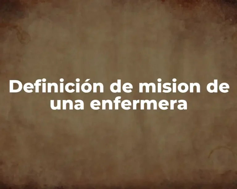 Definición de mision de una enfermera