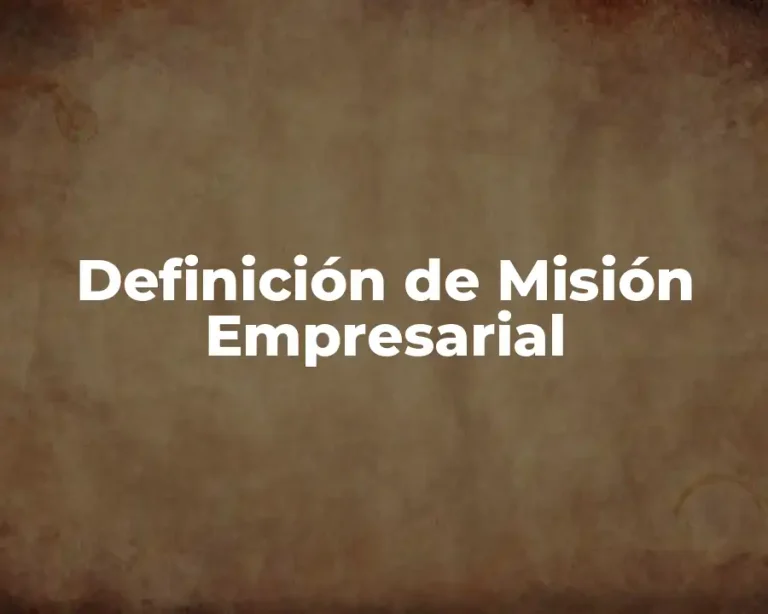 Definición de Misión Empresarial