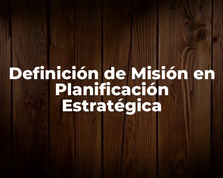 Definición de Misión en Planificación Estratégica