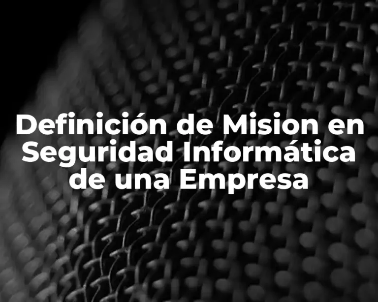 Definición de Mision en Seguridad Informática de una Empresa