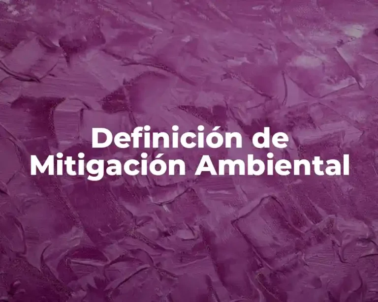 Definición de Mitigación Ambiental