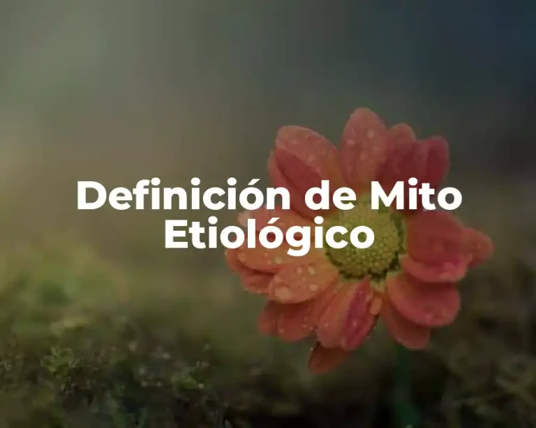 Definición de Mito Etiológico