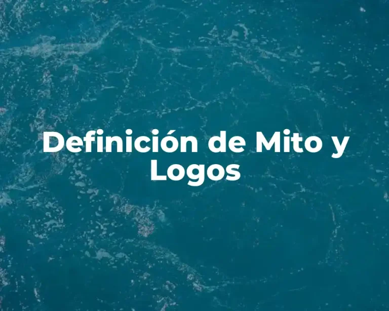 Definición de Mito y Logos