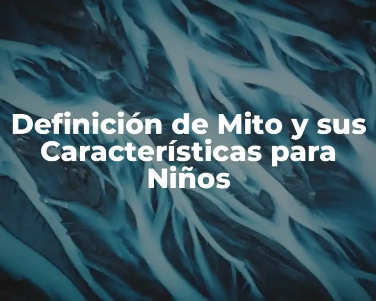 Definición de Mito y sus Características para Niños