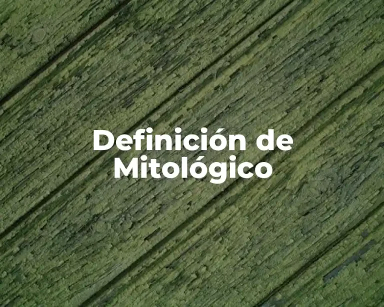 Definición de Mitológico