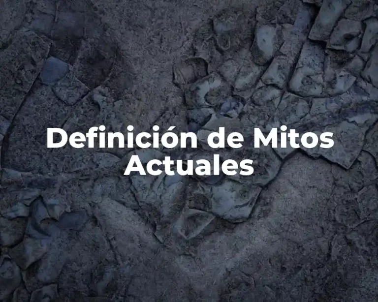 Definición de Mitos Actuales